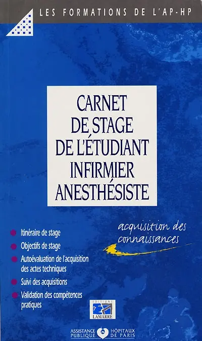 Carnet de stage de l'étudiant infirmier anesthésiste 1re année : suivi des acquisitions en stage