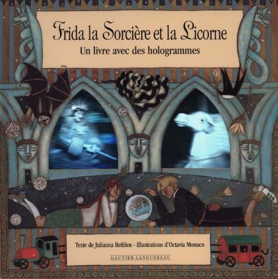 Frida la sorcière et la licorne : un livre avec des hologrammes