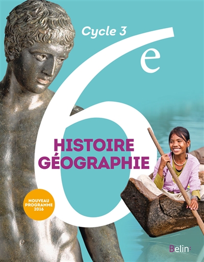 Histoire géographie 6e, cycle 3 : nouveau programme 2016 : grand format