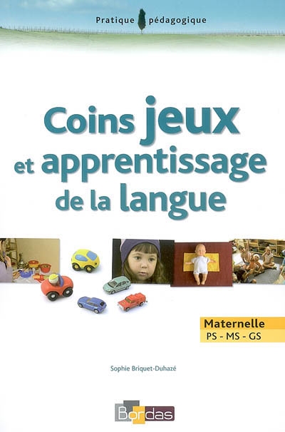 Coins jeux et apprentissage de la langue : maternelle PS-MS-GS