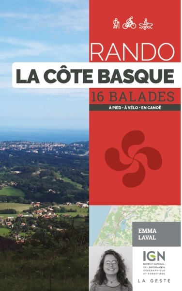 Rando la côte basque : 16 balades : à pied, à vélo, en canoë