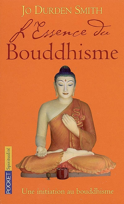 L'essence du bouddhisme : une initiation au bouddhisme