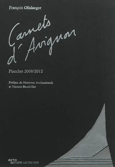 Carnets d'Avignon : planches 2008-2012