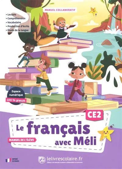 Le français avec Méli, CE2 : manuel collaboratif : manuel de l'élève