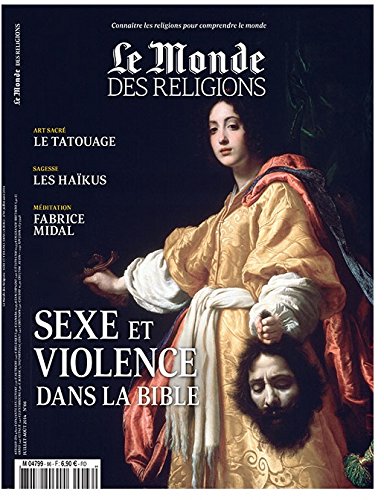 Monde des religions (Le), n° 66. Sexe et violence dans la Bible
