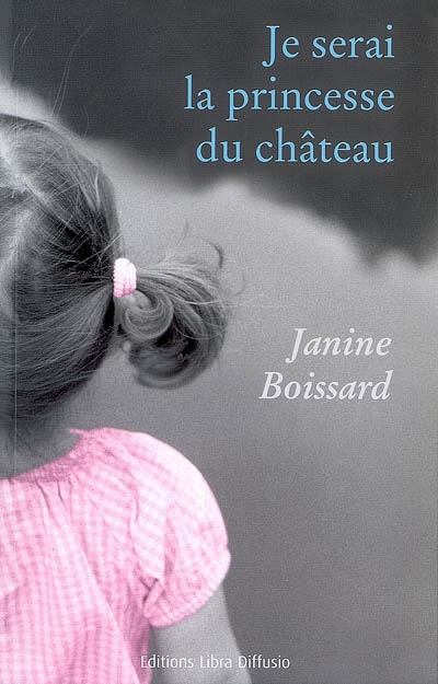 Je serai la princesse du château