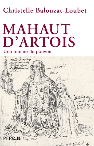 Mahaut d'Artois : une femme de pouvoir