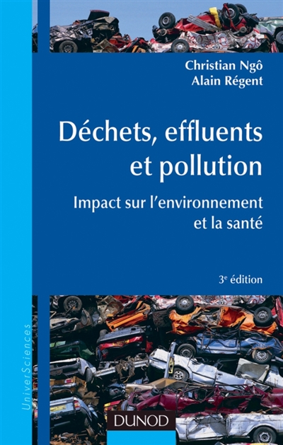 Déchets, effluents et pollution : impact sur l'environnement et la santé
