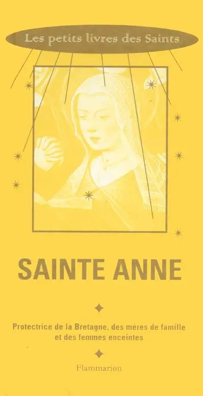 Sainte Anne : protectrice de la Bretagne, des mères de famille et des femmes enceintes