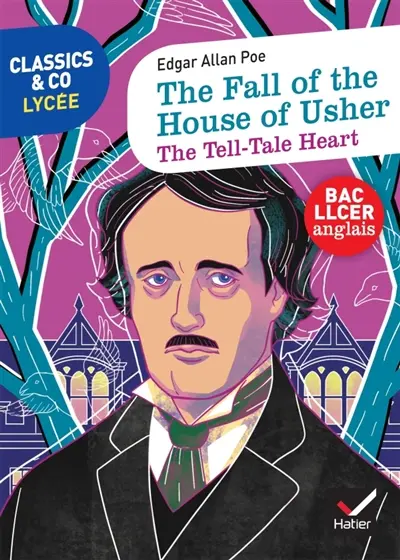 The fall of the House of Usher. The tell-tale heart : bac LLCER anglais
