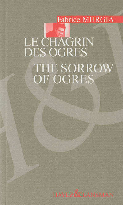 Le chagrin des ogres. The sorrow of ogres