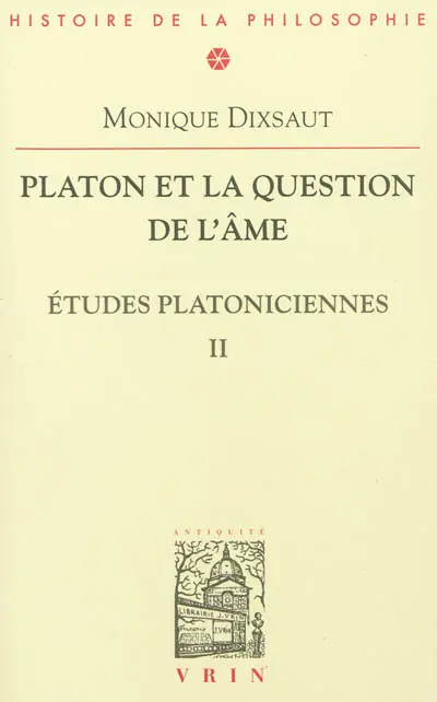 Etudes platoniciennes. Vol. 2. Platon et la question de l'âme