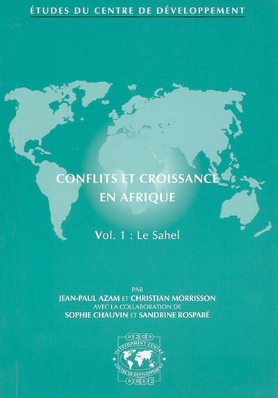 Conflits et croissance en Afrique. Vol. 1. Le Sahel