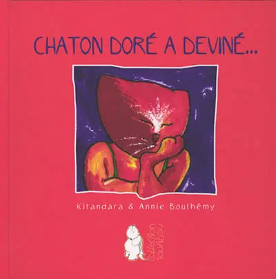 Chaton doré a deviné...