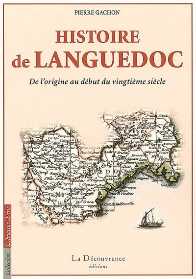 Histoire de Languedoc : de l'origine au début du XXe siècle