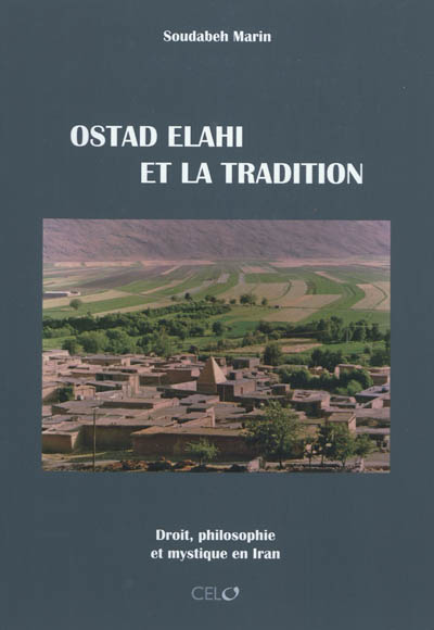 Ostad Elahi et la tradition : droit, philosophie et mystique en Iran
