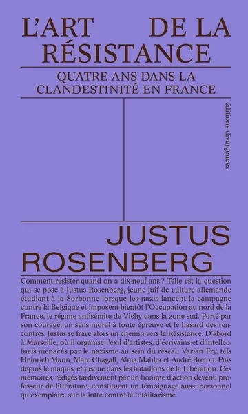 L'art de la résistance : quatre ans dans la clandestinité en France