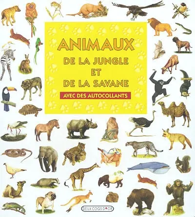 Animaux de la jungle et de la savane : avec des autocollants