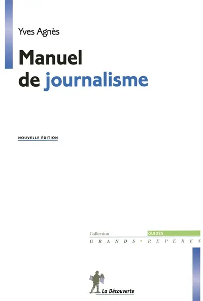 Manuel de journalisme : écrire pour le journal