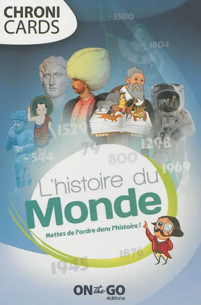 L'histoire du monde : mettez de l'ordre dans l'histoire !