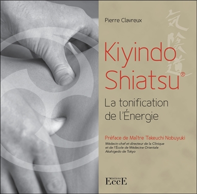 Kiyindo shiatsu : la tonification de l'énergie