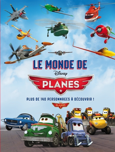 Le monde de Planes : plus de 140 personnages à découvrir !