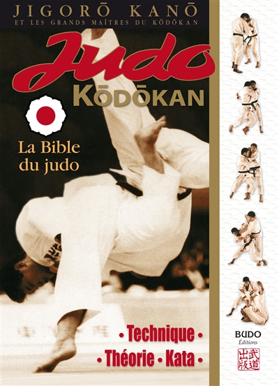 Judo kodokan : la bible du...