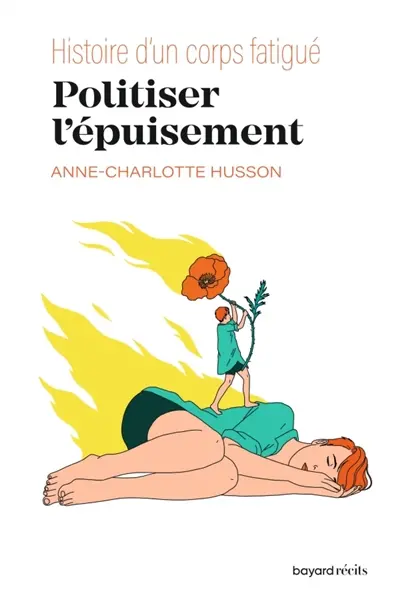 Politiser l'épuisement : histoire d'un corps fatigué