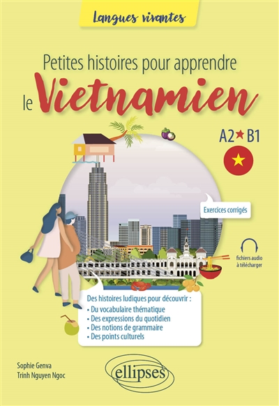 Petites histoires pour apprendre le vietnamien : A2-B1
