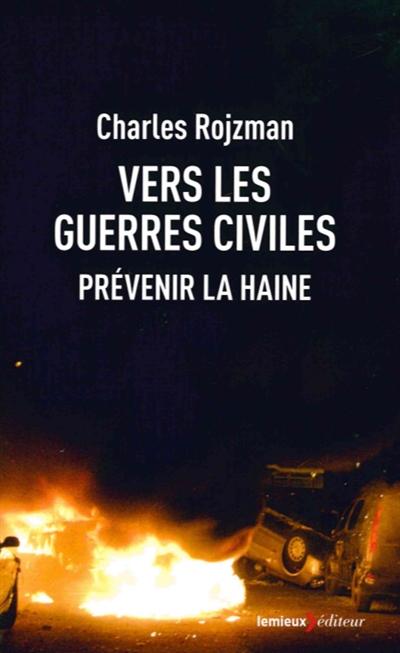 Vers les guerres civiles : prévenir la haine