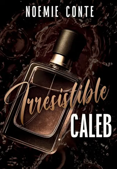IRRESISTIBLE CALEB