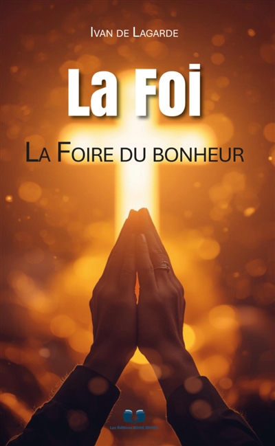La Foi, la foire du bonheur