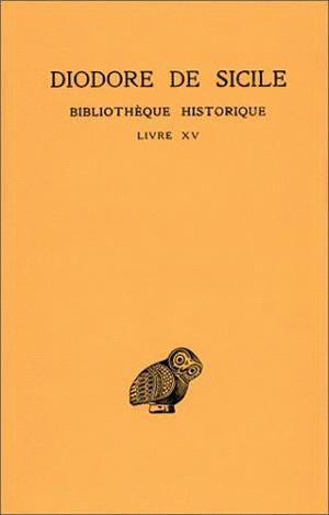 Bibliothèque historique. Vol. 10. Livre XV