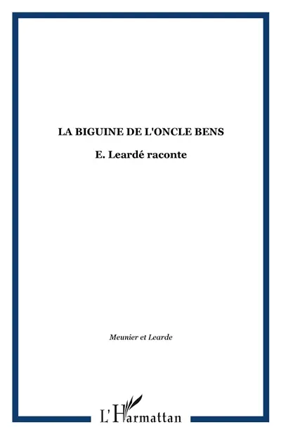 La biguine de l'oncle Ben's : Ernest Léardée raconte