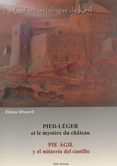 Pied-Léger et le mystère du château. Pie agil y el misterio del castillo