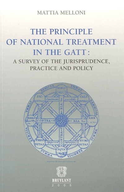 The principle of national treatment in the Gatt : a survey of the jurisprudence, practice and policy