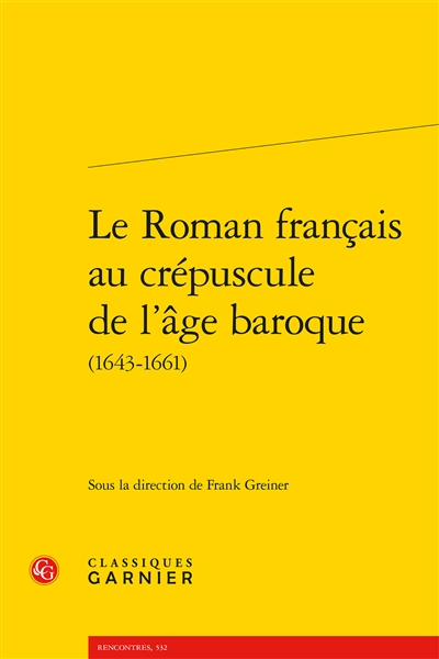Le roman français au crépuscule de l'âge baroque (1643-1661)