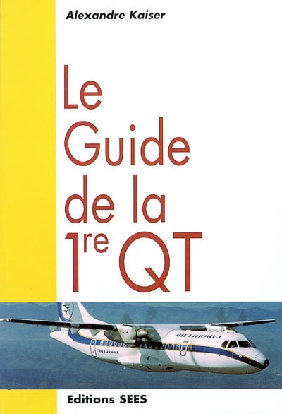 Le guide de la 1re QT