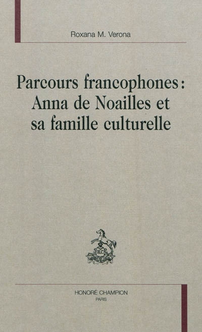 Parcours francophones : Anna de Noailles et sa famille culturelle