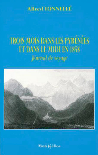 Trois mois dans les Pyrénées et dans le Midi en 1858 : journal de voyage