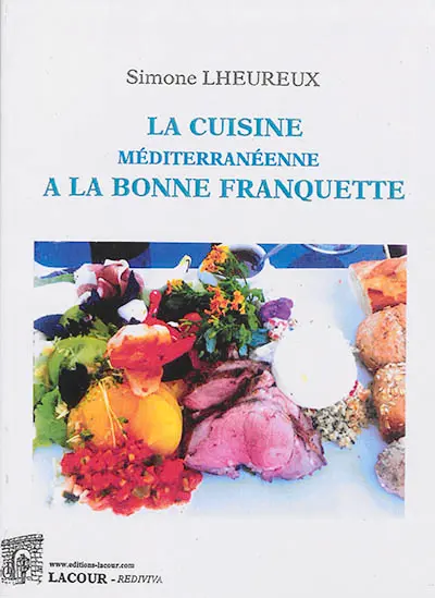 La cuisine méditerranéenne à la bonne franquette
