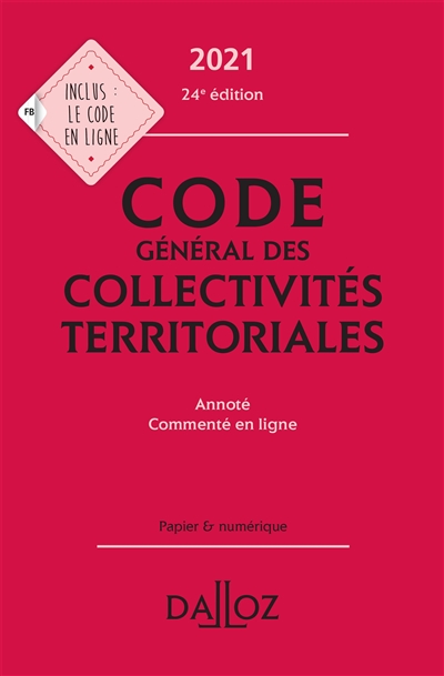Code général des collectivités territoriales 2021 : annoté, commenté en ligne