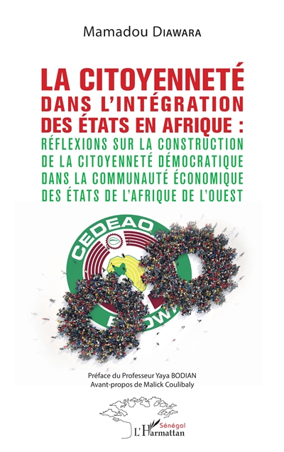 La citoyenneté dans l'intégration des Etats en Afrique : réflexions sur la construction de la citoyenneté démocratique dans la Communauté économique des Etats de l'Afrique de l'Ouest