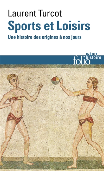 Sports et loisirs : une histoire des origines à nos jours