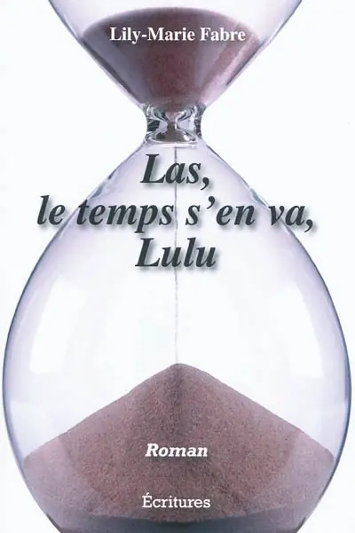 Las, le temps s'en va, Lulu