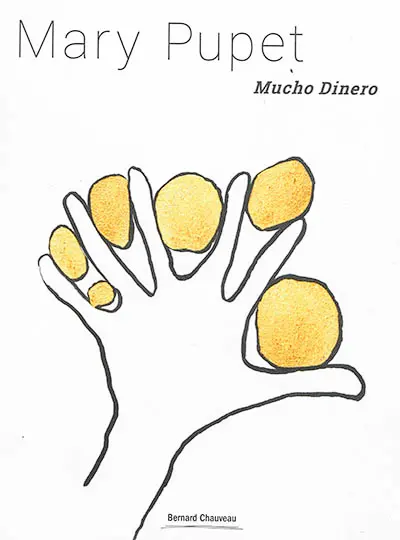 Mary Pupet : mucho dinero : les paradoxes de la valeur