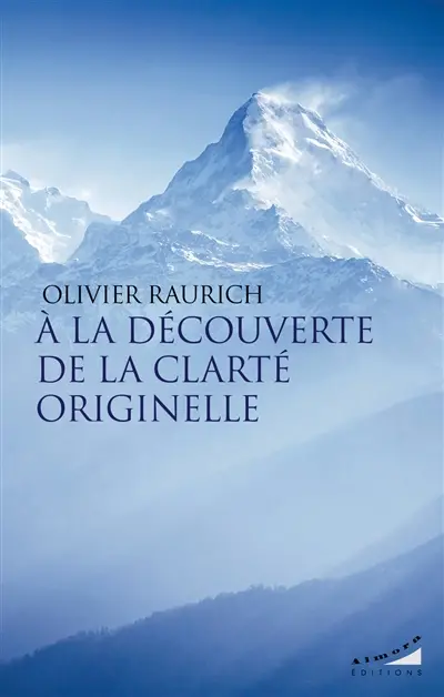 A la découverte de la clarté originelle A la découverte de la clarté originelle