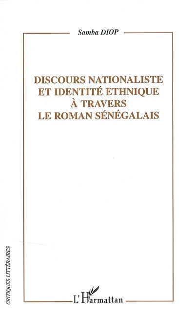 Discours nationaliste et identité ethnique à travers le roman sénégalais