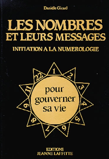 Les nombres et leurs messages : initiation à la numérologie