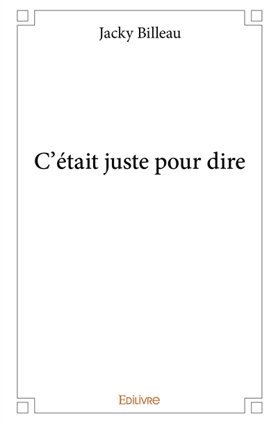 C'était juste pour dire